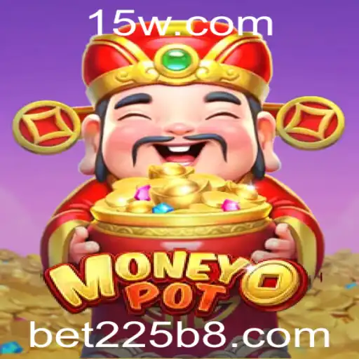 Descubra o Fascinante Mundo do Jogo MoneyPot com a Palavra-Chave bet225